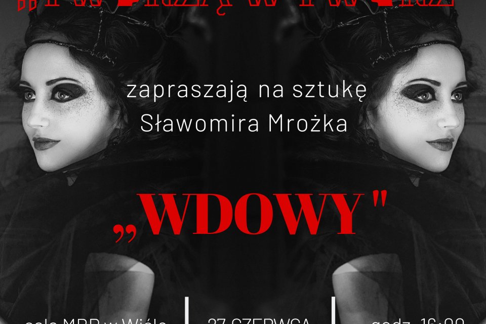 Plakat dotyczący sztuki Sławomira Mrożka pt."Wdowy" w wykonaniu grupy teatralnej "Twarzą w twarz"