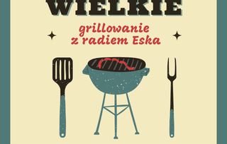 Grillowanie z Radiem Eska