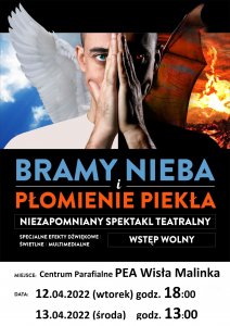 Plakat spektaklu teatralnego "Bramy nieba i płomienie piekła."