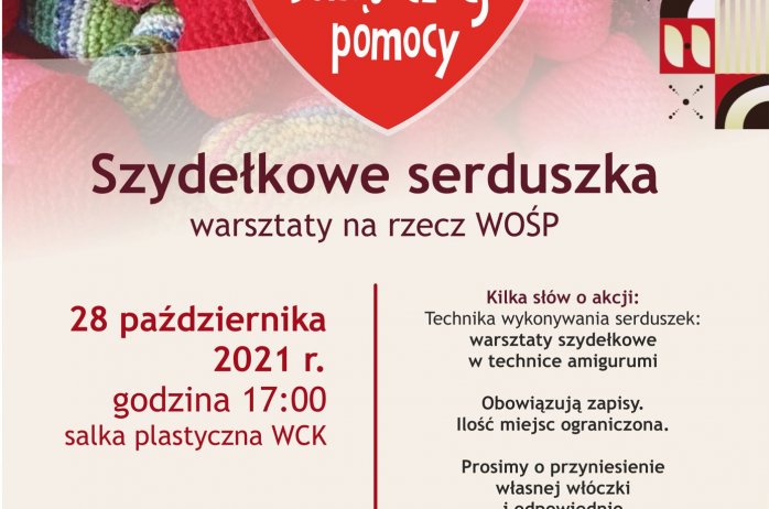 Szydełkowe serduszka - warsztaty w WCK