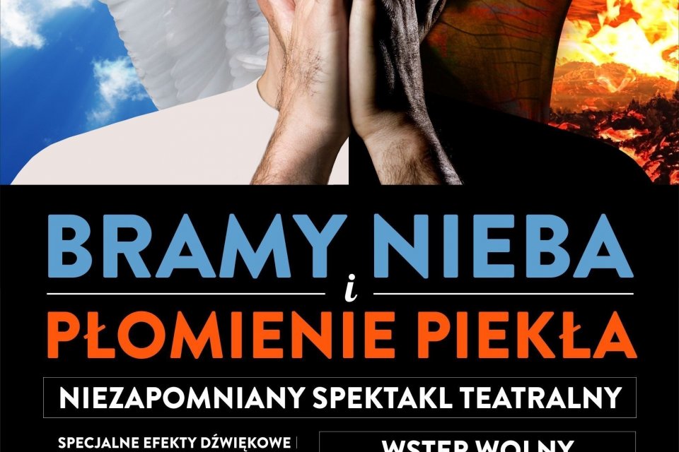 Plakat spektaklu teatralnego "Bramy nieba i płomienie piekła."